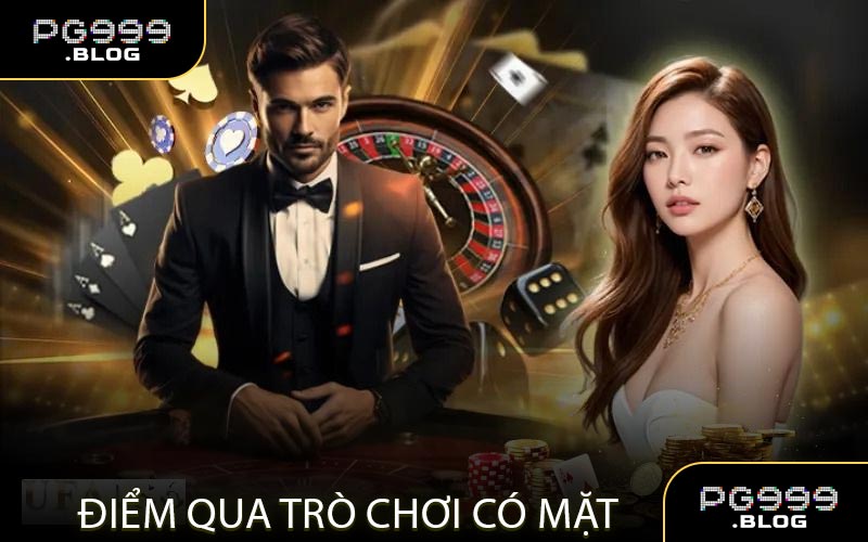 Điểm Qua Những Trò Chơi Có Mặt