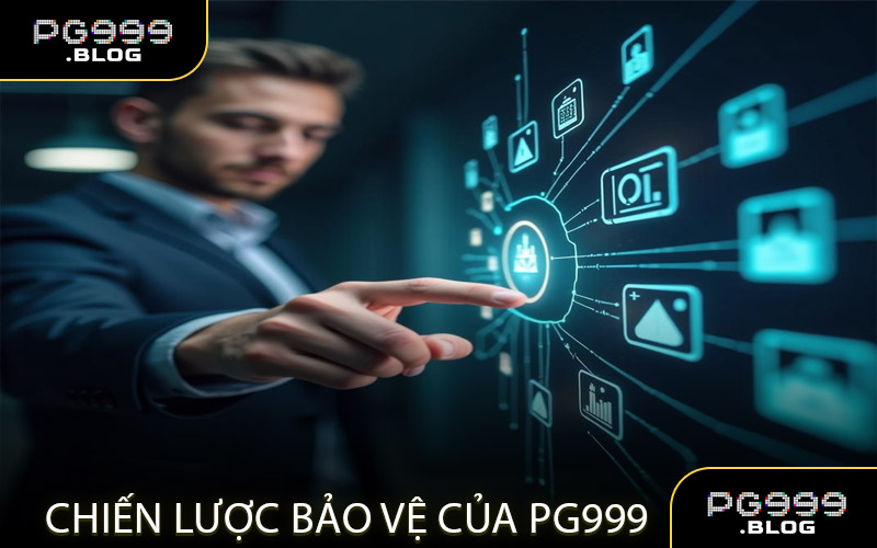 Các chiến lược bảo vệ của PG999