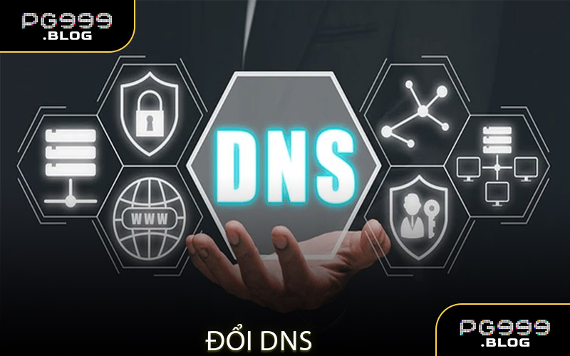 Đổi DNS
