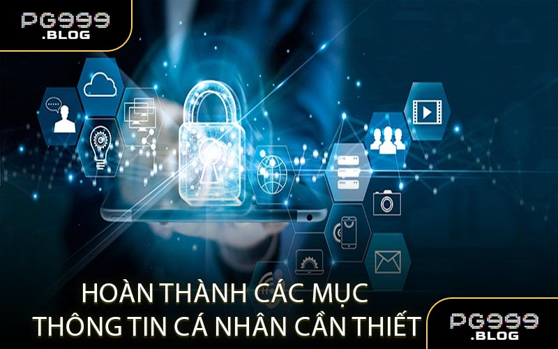 Hoàn thành các mục thông tin cá nhân cần thiết