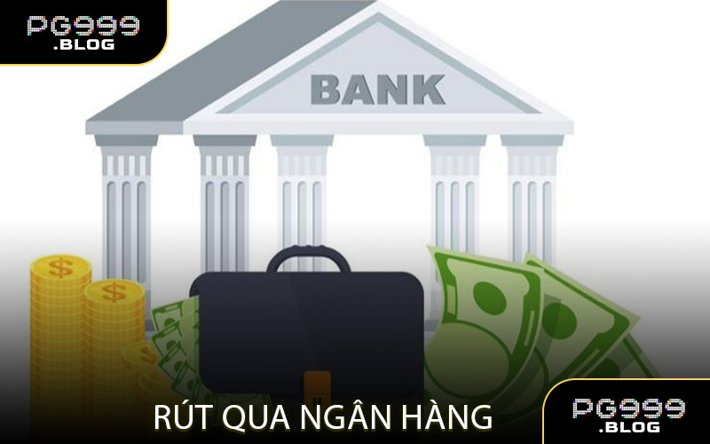 Rút qua ngân hàng