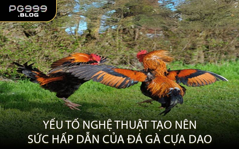 Yếu Tố Nghệ Thuật Tạo Nên Sức Hấp Dẫn Của Đá Gà Cựa Dao