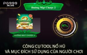 Công cụ tool nổ hũ và mục đích sử dụng của người chơi