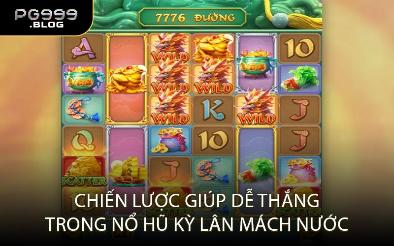 Chiến Lược Giúp Dễ Thắng Trong Nổ Hũ Kỳ Lân Mách Nước