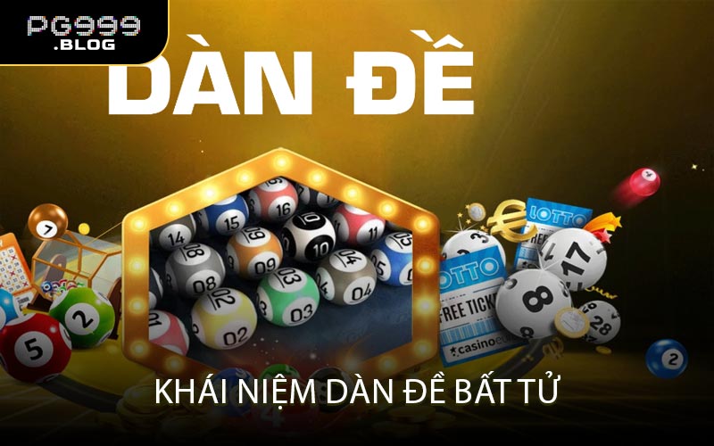 Khái Niệm Dàn Đề Bất Tử