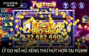 Lý Do Nổ Hũ Xèng Thu Hút Hơn Tại PG999